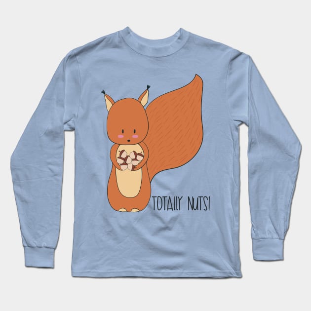 Cute Squirrel Design - Totally Nuts! Long Sleeve T-Shirt by Dreamy Panda Designs